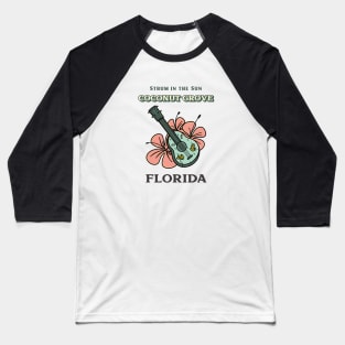 Strum in the Sun Coconut Grove Florida Baseball T-Shirt